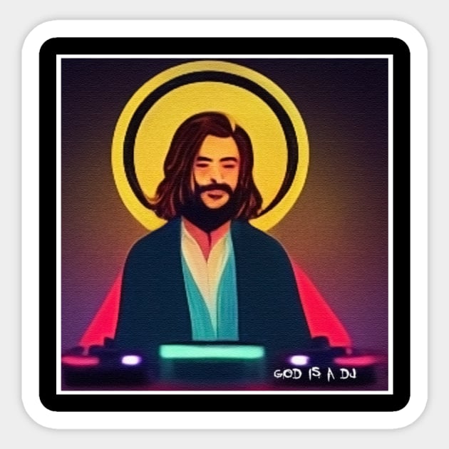 god is a DJ Sticker by ElArrogante